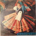 Mazowsze - The Tadeusz Sygietyński "Mazowsze" State Popular Song And Dance Ensemble (10", Album, Mono, Red)