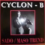 Cyclon - B - Sado/Maso Trend (12")