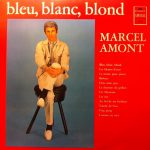 Marcel Amont - Bleu, Blanc, Blond (LP, Comp, RE)