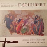 Franz Schubert, Zürcher Kammerorchester , Dir. Edmond De Stoutz - Ouvertüre C-Moll / Fünf Deutsche Mit Coda Und Sieben Trios / Fünf Menuette Und Sechs Trios (LP, Album)
