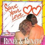 Renée & Renato - Save Your Love (7", Single)