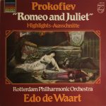 Rotterdams Philharmonisch Orkest , Conductor Edo de Waart - Highlights from Romeo and Juliet (LP)