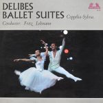 Léo Delibes, Fritz Lehmann - Delibes Ballet Suites: Coppélia / Sylvia (LP, Album)