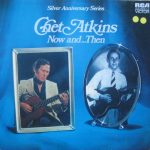 Chet Atkins - Now And...Then (2xLP, Comp, Gat)
