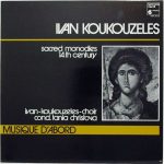 Ivan Koukouzeles* - Ivan-Koukouzeles-Choir*, Tania Christova* - Sacred Monodies (14th Century) (LP)