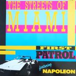 First Patrol Featuring Napoleon Hatten - The Streets Of Miami (Vice Rap) (12", Maxi)