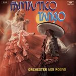 Orchester Les Rosas - Fantastico Tango (LP, Album)