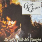 Gloria Gaynor - Be Soft With Me Tonight (12")
