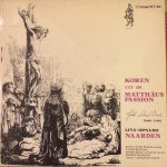 Koor Van De Nederlandse Bachvereniging, Boys Choir Of The Cathedral St. Bavo, Haarlem, Residentie Orkest Dirigent: Charles De Wolff - Koren Uit De Matthäus Passion (Live-Opname Naarden) (LP)