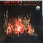 Various - Pahu Tahiti! Authentic Drums Of The South Seas (LP, Mono)