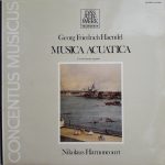 Georg Friedrich Händel, Nikolaus Harnoncourt, Concentus Musicus Wien - Musica Acuatica (LP)