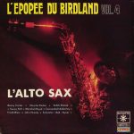 Various - L'epopee Du Birdland Vol.4 - L'alto Sax (LP, Comp)
