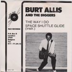 Burt Allis And The Diggers - The Way I Do / Space Shuttle Glide (7")