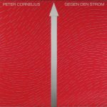 Peter Cornelius - Gegen Den Strom (LP, Album, Club)