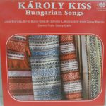 Kiss Károly - Hungarian Songs (LP)