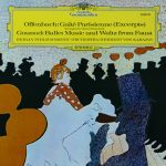 Jacques Offenbach Arranged By Manuel Rosenthal, Charles Gounod, Berliner Philharmoniker • Herbert von Karajan - Gaîté Parisienne (Excerpts) / Ballettmusik And Waltz From Faust (LP, RE)