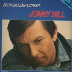 Jonny Hill - Zorn Und Zärtlichkeit (LP)
