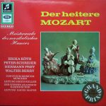 Wolfgang Amadeus Mozart, Erika Köth, Peter Schreier, Hermann Prey, Walter Berry, Erich Keller (2), Convivium Musicum Of Munich, Wiener Akademie Kammerchor, Xaver Mayer - Der Heitere Mozart - Meisterwerke Des Musikalischen Humors (LP)
