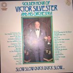 The Victor Silvester Orchestra - Slow Slow Quick Quick Slow... (LP, Comp)
