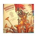 Großes Orchester des Österreichischen Rundfunks, Hans Swarowsky - Berühmte Märsche Aus Oper Und Konzert (LP)