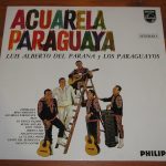 Luis Alberto del Parana y Los Paraguayos - Acuarela Paraguaya (LP, Album)