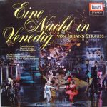 Johann Strauss Jr. - Eine Nacht In Venedig - Großer Operetten-Querschnitt (LP)