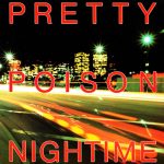 Pretty Poison - Nightime (12")