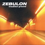 Zebulon (3) - Troubled Ground (CD, Album, Promo)