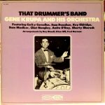Gene Krupa And His Orchestra - That Drummer's Band (LP, Comp, RE)