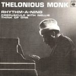 Thelonious Monk - Rhythm-A-Ning / Crepuscule With Nellie / Think Of One (7", EP)