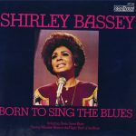 Shirley Bassey - Born To Sing The Blues (LP, Comp, RE)