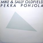 Mike Oldfield & Sally Oldfield, Pekka Pohjola - Mike & Sally Oldfield, Pekka Pohjola (LP, Album, RE)