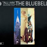 The Bluebells - All I Am (Is Loving You) (12", Maxi)