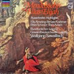 Felix Mendelssohn-Bartholdy, Theo Adam  · Elly Ameling  · Peter Schreier, Rundfunkchor Leipzig, Gewandhausorchester Leipzig, Wolfgang Sawallisch - Elias (LP)