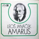 Leoš Janáček / Josef Suk (2) -  Amarus / Pod Jabloní (LP, RE)