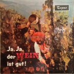 Anton Karas, Die Wiener Schrammeln mit Fritz Jellinek, Großer Helgoländer Männerchor - Ja, Ja, Der Wein Ist Gut! (LP)