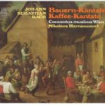 Johann Sebastian Bach, Concentus Musicus Wien, Nikolaus Harnoncourt - Bauern-Kantate  Kaffee-Kantate (LP, RE, Gat)