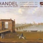 Handel*, Christopher Hogwood, Handel And Haydn Society* - 6 Concerti Grossi, Op. 3; 12 Concerti Grossi, Op. 6 (3xCD, Comp)