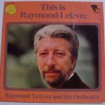 Raymond Lefèvre - This Is Raymond Lefèvre (LP, Comp, Gat)