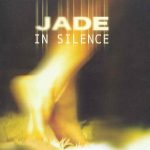 Jade (9) - In Silence (CD, Album)