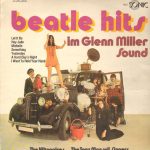 The Hiltonaires, The Tony Mansell Singers - Beatle Hits Im Glenn Miller Sound (LP, Album)