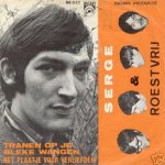 Serge (12) & Roestvrij (2) - Tranen Op Je Bleke Wangen (7", Single)