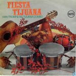 Han Tromp & His Tijuana Combo - Fiesta Tijuana (LP, Album)