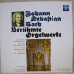 Johann Sebastian Bach, Theodor Klein - Berühmte Orgelwerke (LP)