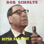 Bob Scholte - Beter Dan Best (LP, Album)