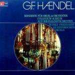 Georg Friedrich Händel, Rudolf Ewerhart, Collegium Aureum - Konzerte Für Orgel & Orchester (2xLP, Gat)
