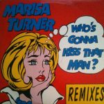 Marisa Turner - Who's Gonna Kiss That Man? (Remixes) (2x12", Promo)