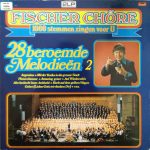 Fischer Chöre - 1000 Stemmen Zingen Voor U 28 Beroemde Melodieën 2 (LP, Comp)