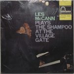 Les McCann Ltd. - Plays The Shampoo At The Village Gate (LP, Album, Mono)