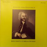Johann Sebastian Bach - Eberhard Kraus - Berühmte Cembalowerke (LP, Album)